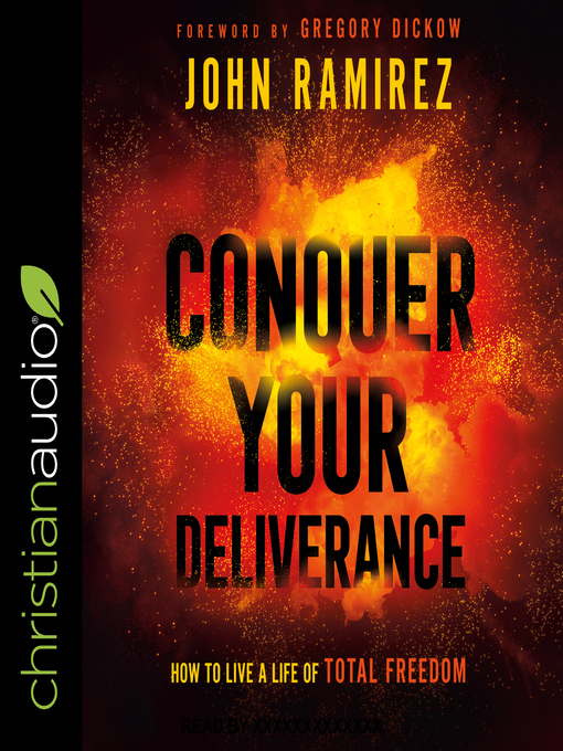 Title details for Conquer Your Deliverance by John Ramirez - Available